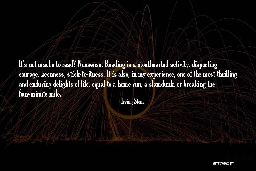 Stouthearted Quotes By Irving Stone Stouthearted Quotes By Irving Stone