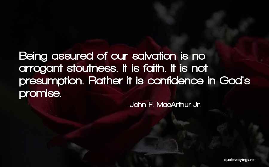 Stoutness Quotes By John F. MacArthur Jr. Stoutness Quotes By John F. MacArthur Jr.
