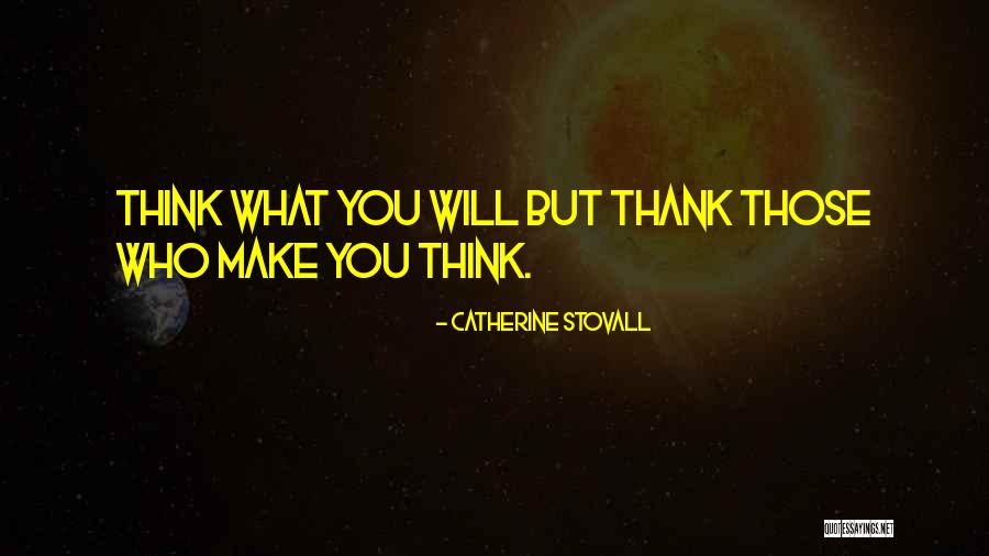 Stovall Quotes By Catherine Stovall Stovall Quotes By Catherine Stovall