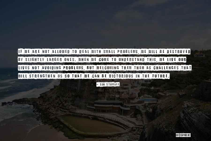 Stovall Quotes By Jim Stovall Stovall Quotes By Jim Stovall