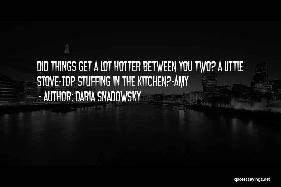 Stove Quotes By Daria Snadowsky