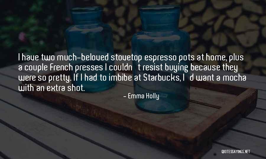 Stovetop Quotes By Emma Holly Stovetop Quotes By Emma Holly