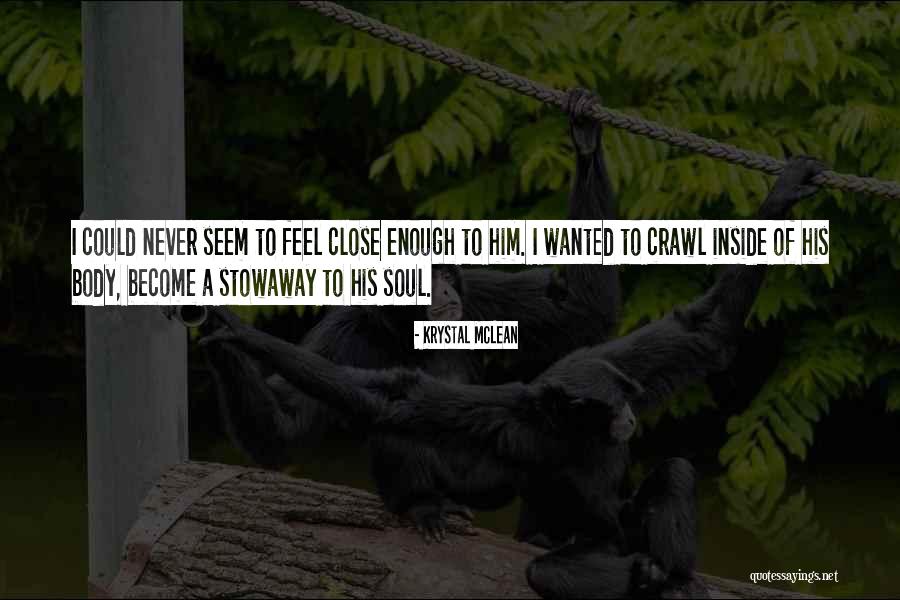 Stowaway Quotes By Krystal McLean Stowaway Quotes By Krystal McLean
