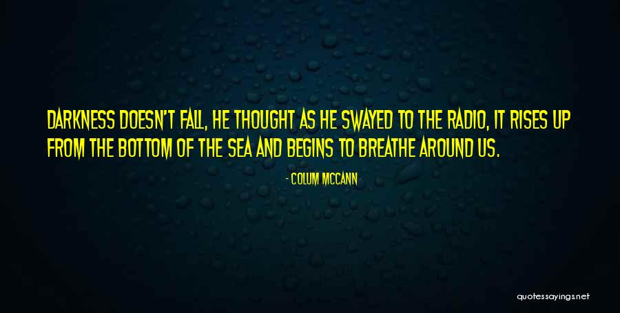 Stowells Chelsea Quotes By Colum McCann Stowells Chelsea Quotes By Colum McCann