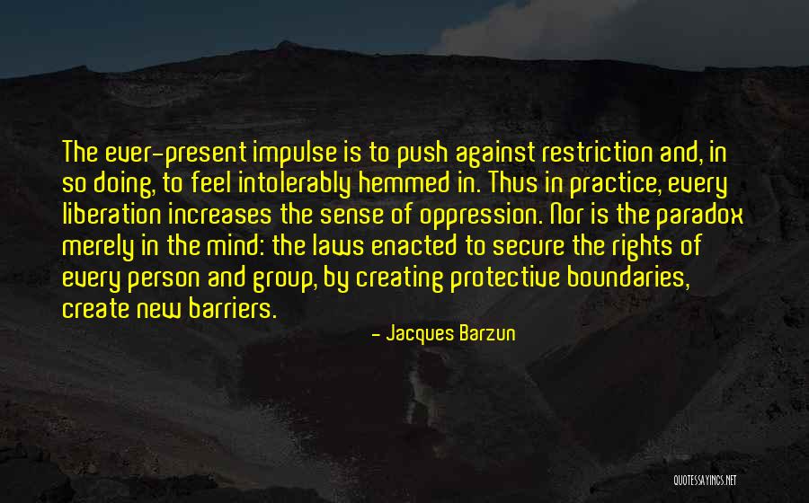 Stracey Hotel Quotes By Jacques Barzun Stracey Hotel Quotes By Jacques Barzun
