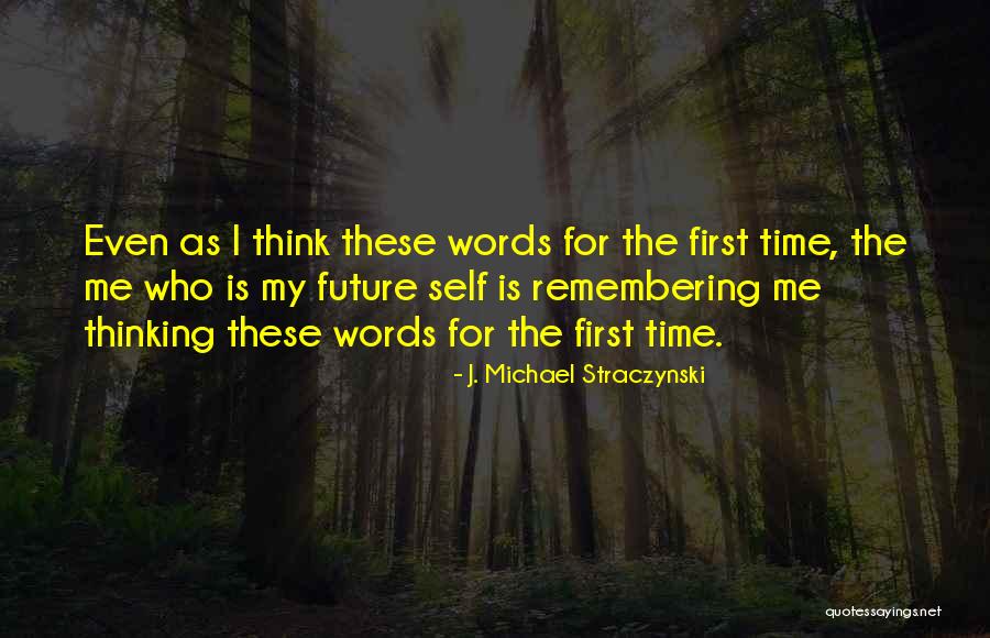 Straczynski Quotes By J. Michael Straczynski