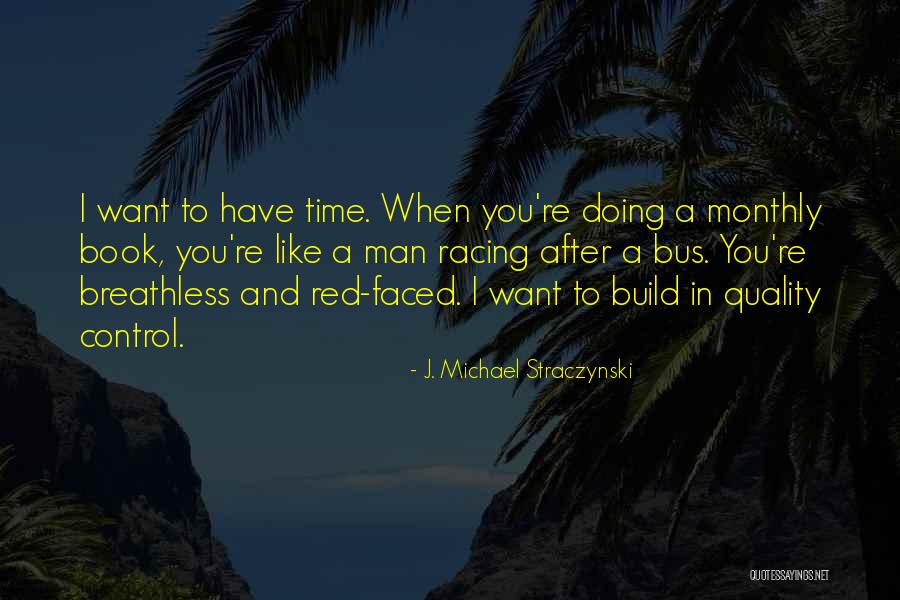 Straczynski Quotes By J. Michael Straczynski Straczynski Quotes By J. Michael Straczynski