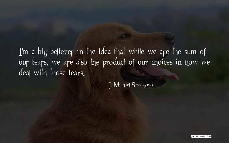 Straczynski Quotes By J. Michael Straczynski Straczynski Quotes By J. Michael Straczynski