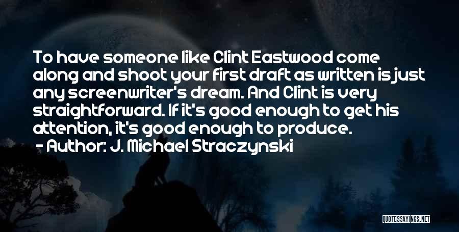 Straczynski Quotes By J. Michael Straczynski