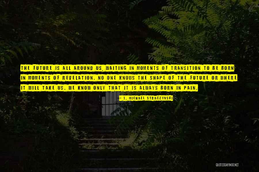 Straczynski Quotes By J. Michael Straczynski Straczynski Quotes By J. Michael Straczynski