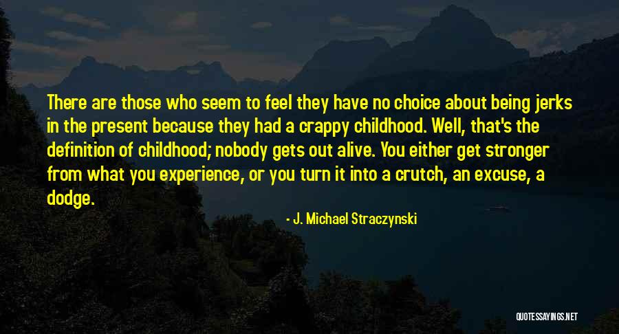 Straczynski Quotes By J. Michael Straczynski Straczynski Quotes By J. Michael Straczynski