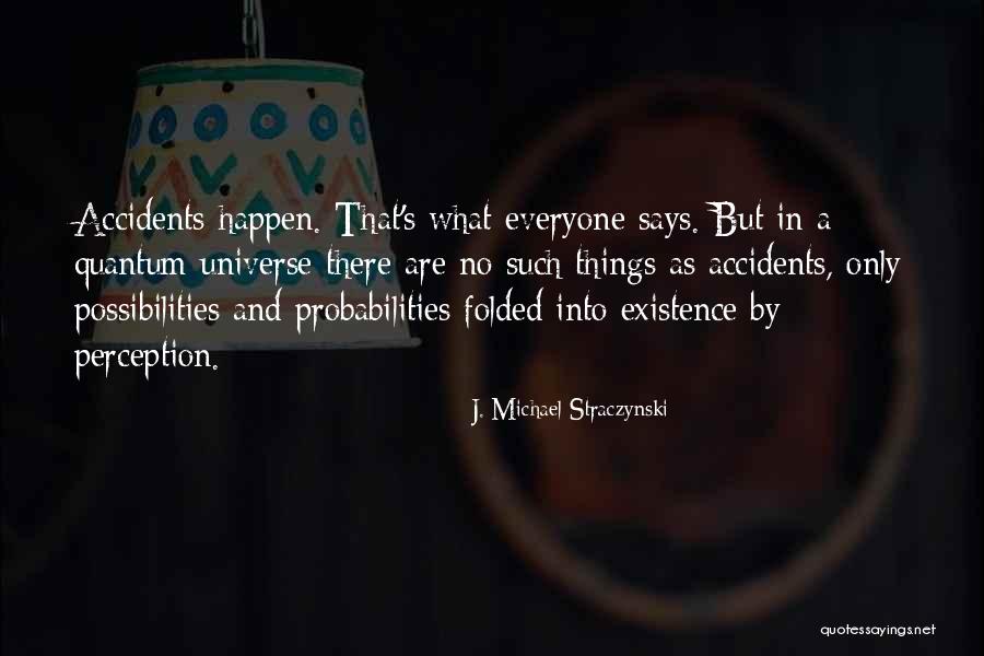 Straczynski Quotes By J. Michael Straczynski