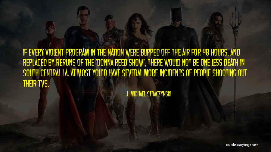 Straczynski Quotes By J. Michael Straczynski