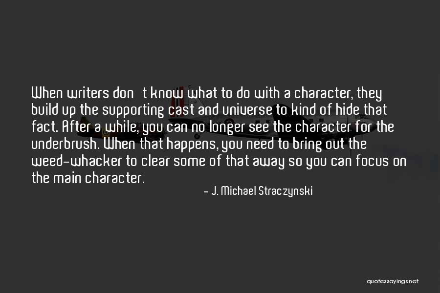 Straczynski Quotes By J. Michael Straczynski