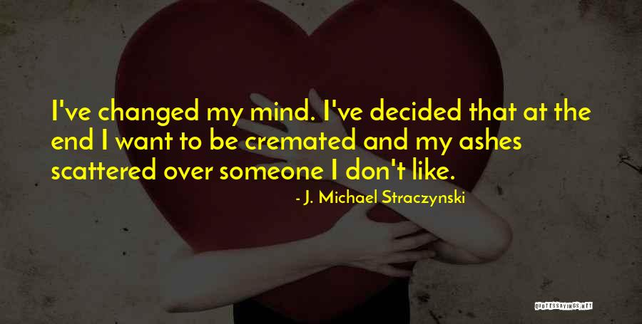 Straczynski Quotes By J. Michael Straczynski Straczynski Quotes By J. Michael Straczynski