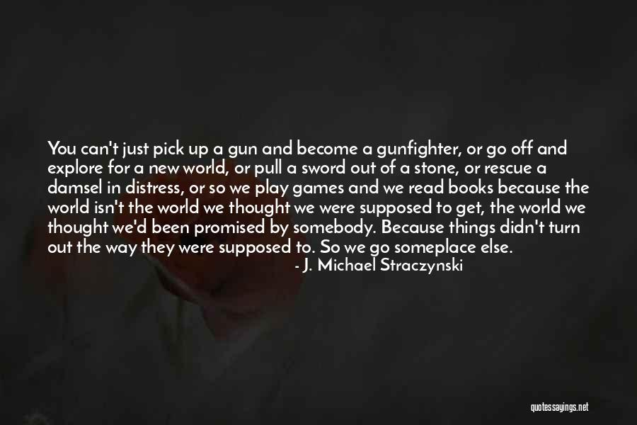 Straczynski World Quotes By J. Michael Straczynski Straczynski World Quotes By J. Michael Straczynski