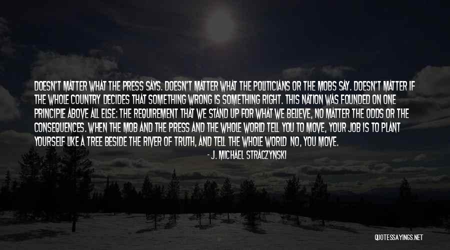 Straczynski World Quotes By J. Michael Straczynski Straczynski World Quotes By J. Michael Straczynski