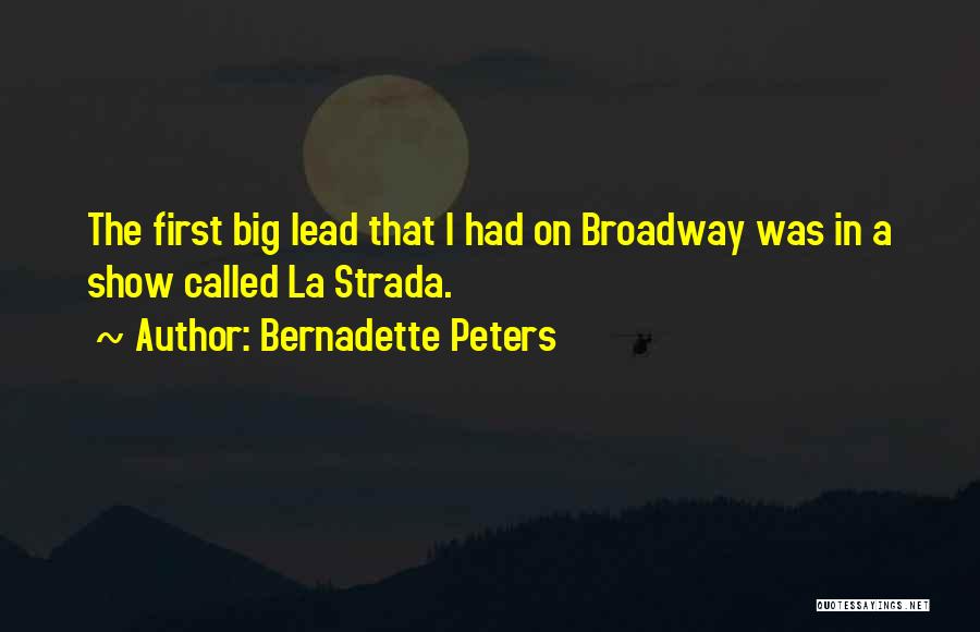 Strada Quotes By Bernadette Peters