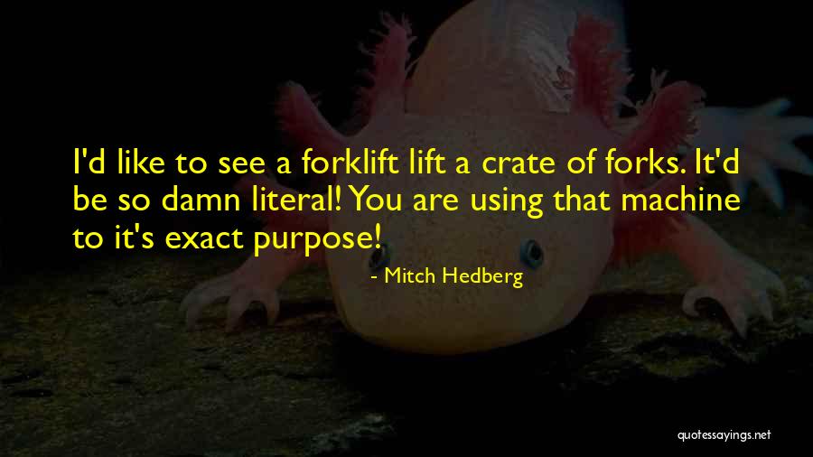 Stradanjata Quotes By Mitch Hedberg Stradanjata Quotes By Mitch Hedberg