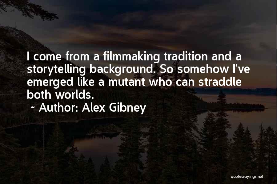 Straddle Quotes By Alex Gibney