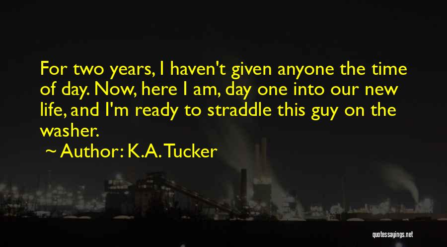 Straddle Quotes By K.A. Tucker