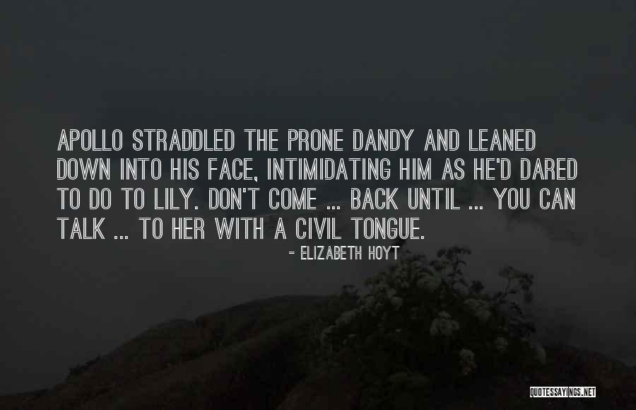Straddled Quotes By Elizabeth Hoyt Straddled Quotes By Elizabeth Hoyt
