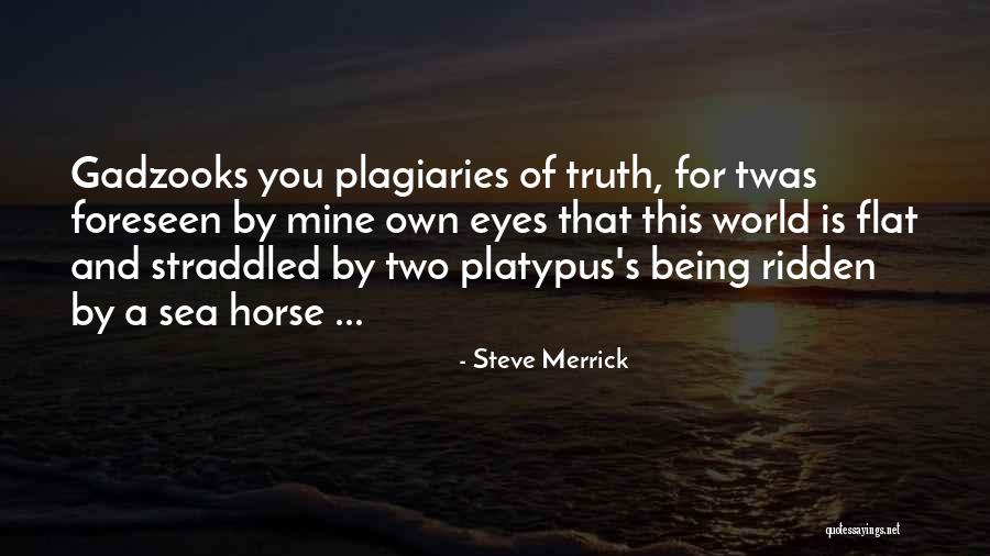 Straddled Quotes By Steve Merrick Straddled Quotes By Steve Merrick