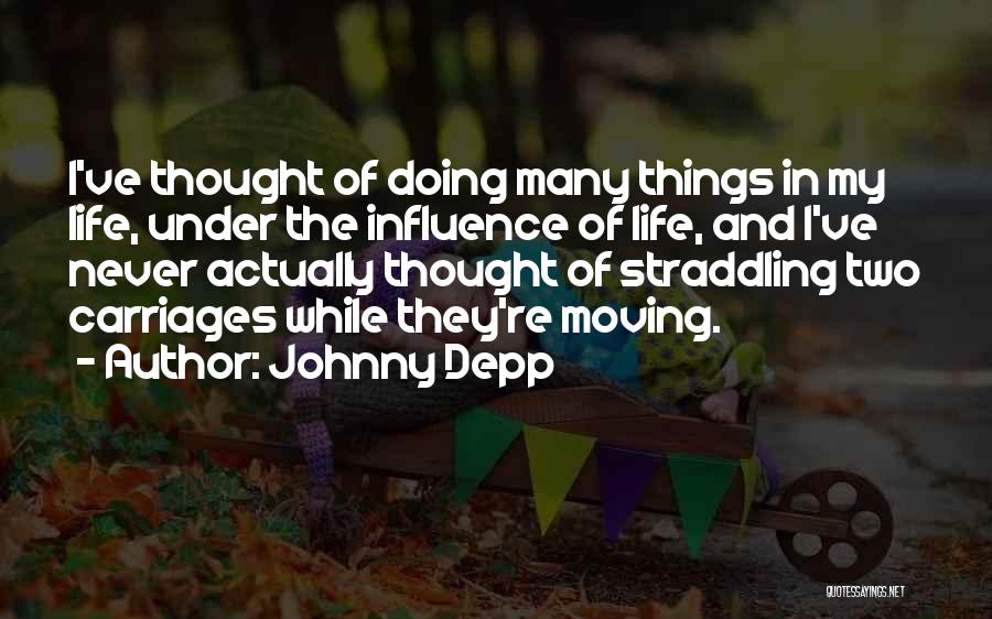 Straddling Quotes By Johnny Depp