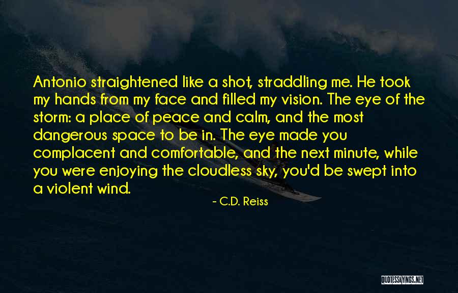 Straddling Someone Quotes By C.D. Reiss Straddling Someone Quotes By C.D. Reiss