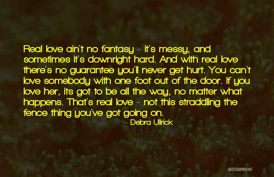 Straddling Someone Quotes By Debra Ullrick Straddling Someone Quotes By Debra Ullrick