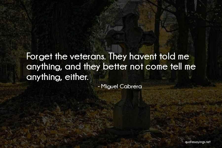Stradina University Quotes By Miguel Cabrera Stradina University Quotes By Miguel Cabrera