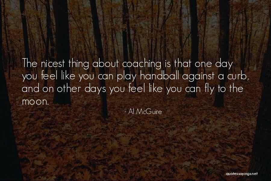 Stradling Funeral Homes Quotes By Al McGuire