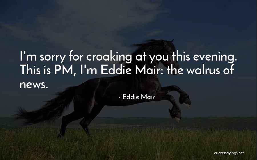 Straehle Results Quotes By Eddie Mair Straehle Results Quotes By Eddie Mair