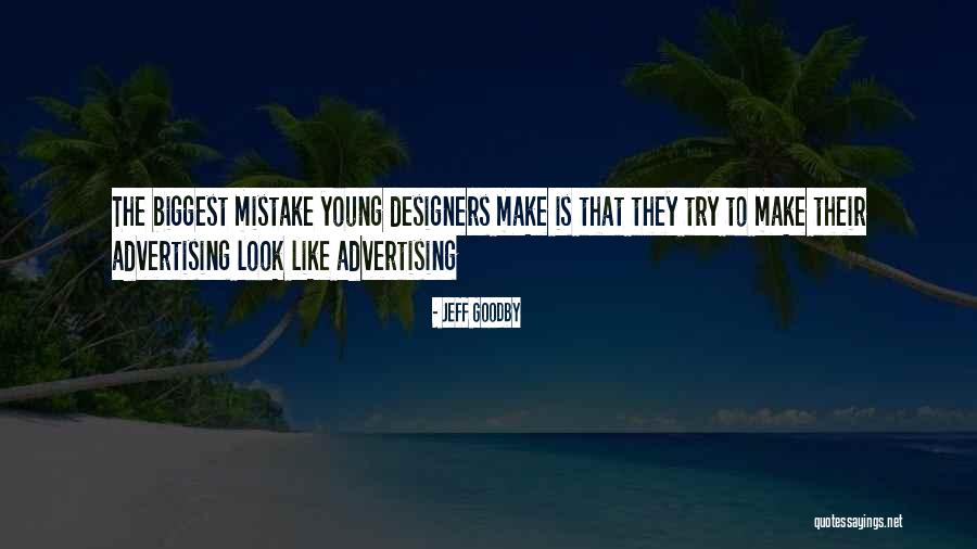Stragier Tissus Quotes By Jeff Goodby Stragier Tissus Quotes By Jeff Goodby
