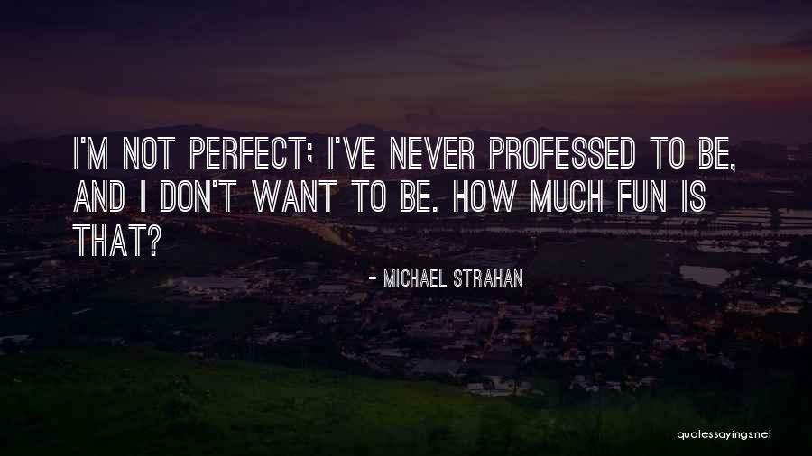 Strahan Quotes By Michael Strahan Strahan Quotes By Michael Strahan