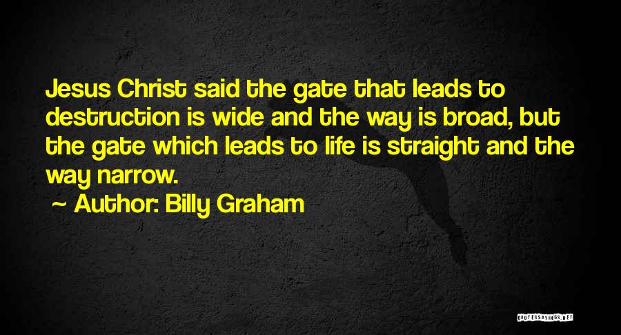 Straight And Narrow Quotes By Billy Graham