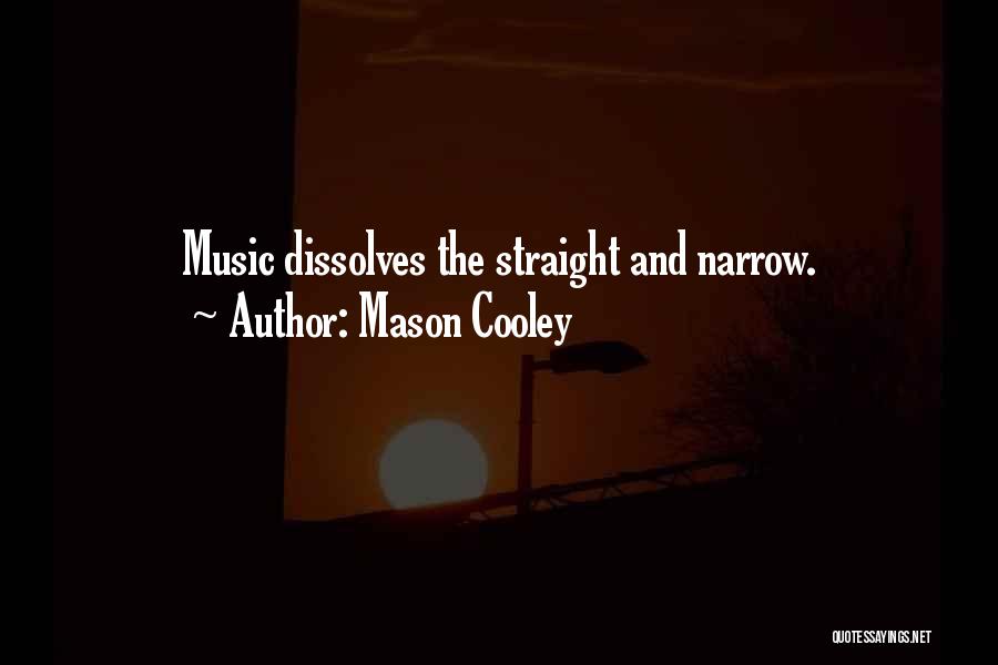 Straight And Narrow Quotes By Mason Cooley