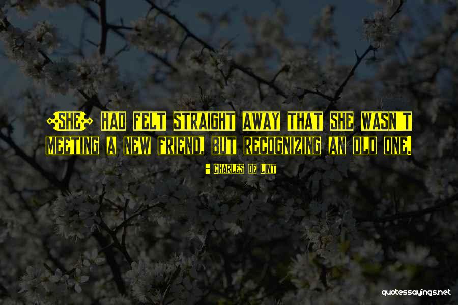 Straight Away Quotes By Charles De Lint Straight Away Quotes By Charles De Lint