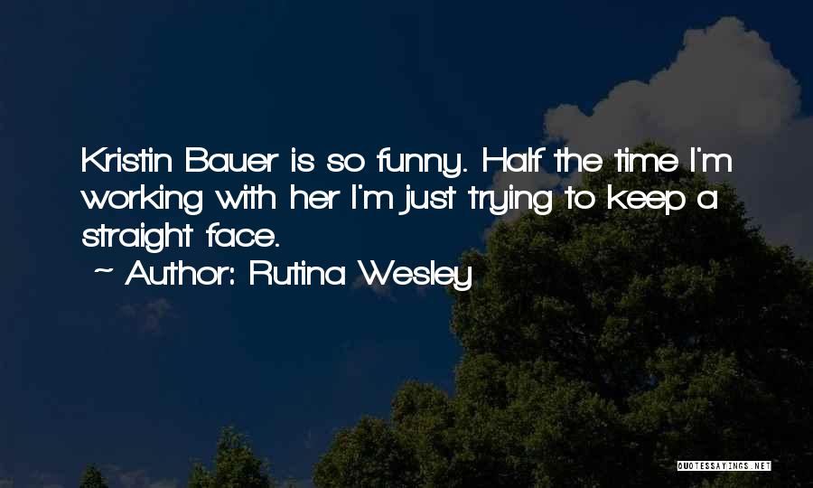 Straight Face Funny Quotes By Rutina Wesley