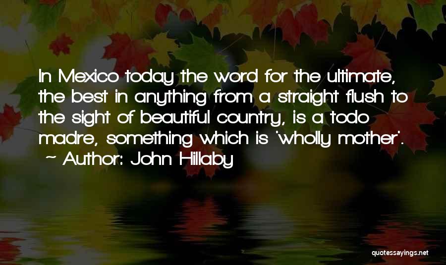 Straight Flush Quotes By John Hillaby