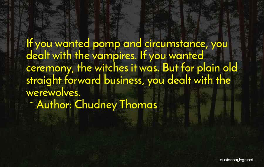 Straight Forward Quotes By Chudney Thomas