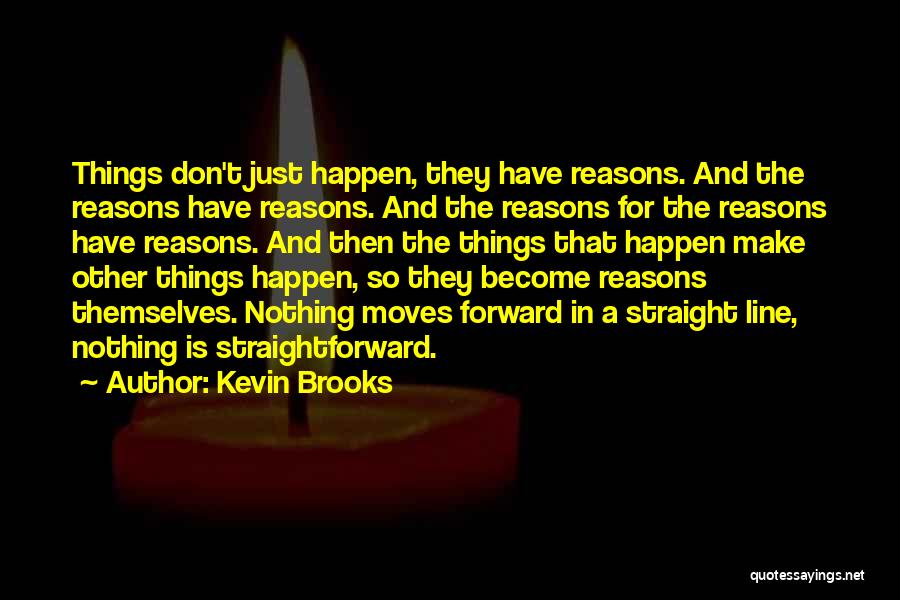 Straight Forward Quotes By Kevin Brooks