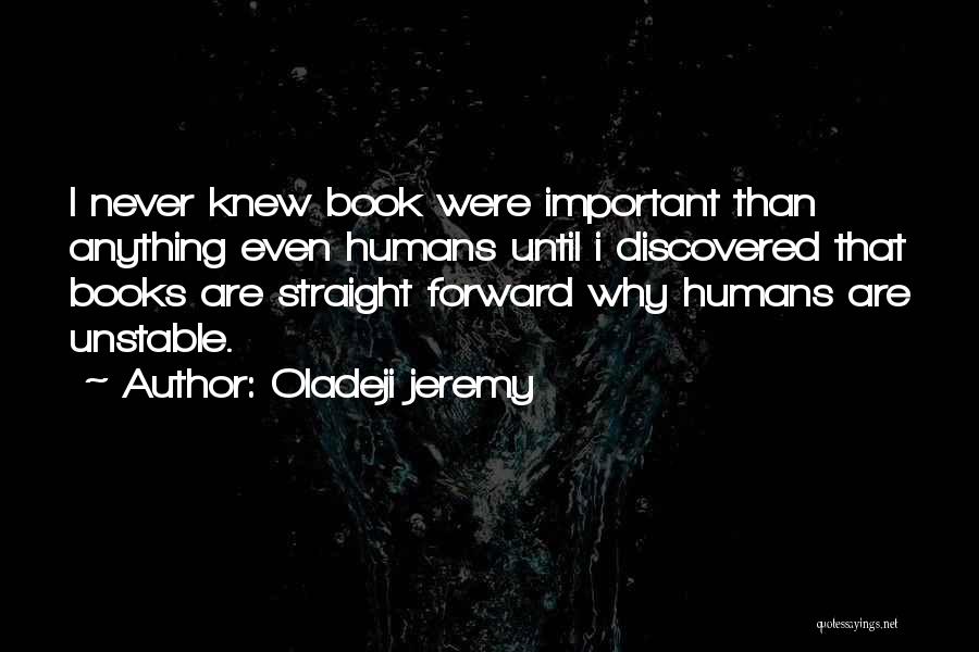 Straight Forward Quotes By Oladeji Jeremy