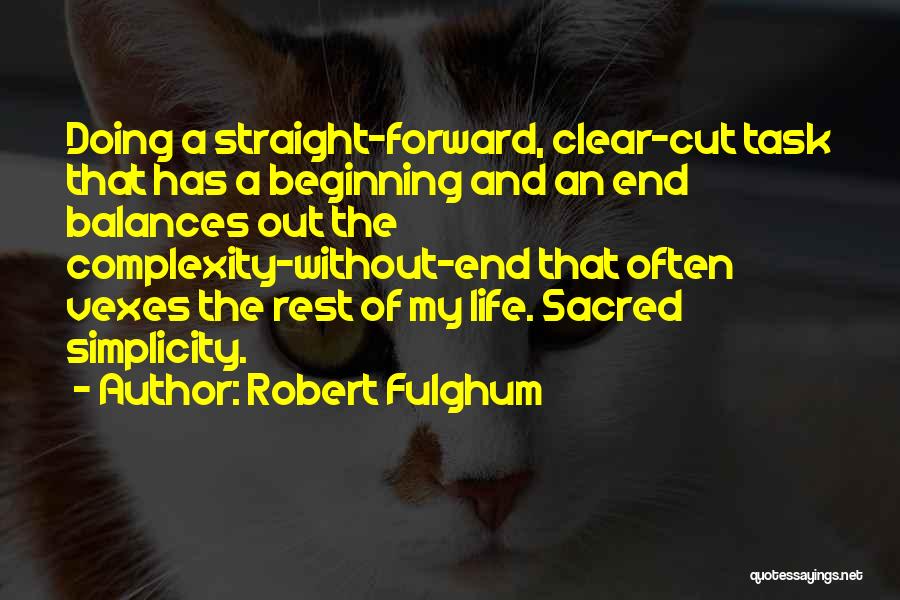 Straight Forward Quotes By Robert Fulghum