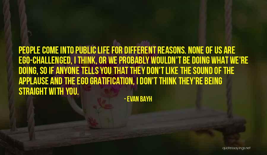 Straight If Come Quotes By Evan Bayh Straight If Come Quotes By Evan Bayh