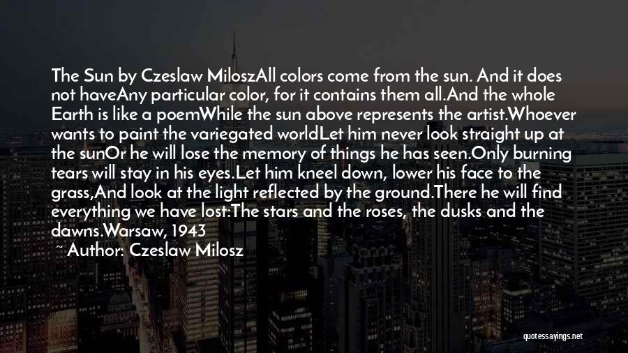 Straight In The Face Quotes By Czeslaw Milosz
