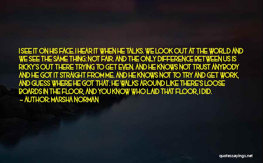 Straight In The Face Quotes By Marsha Norman