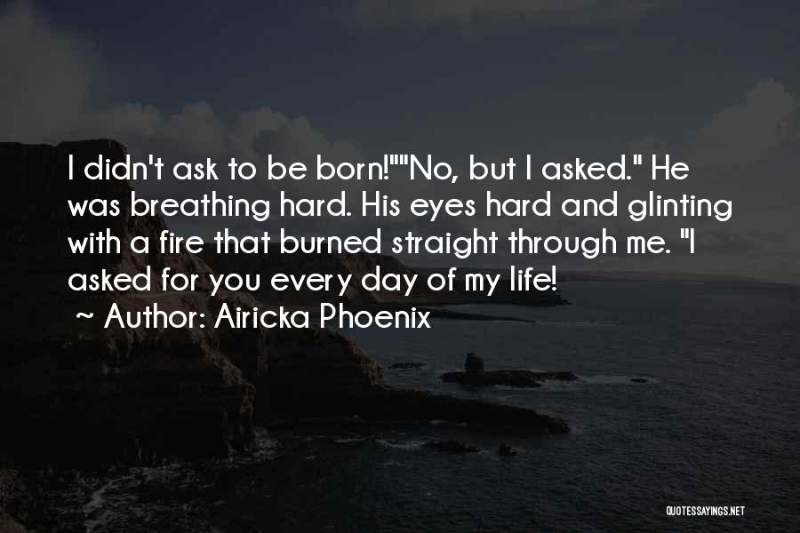 Straight Life Quotes By Airicka Phoenix
