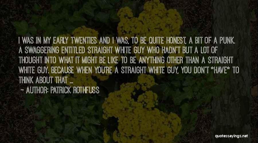 Straight Life Quotes By Patrick Rothfuss