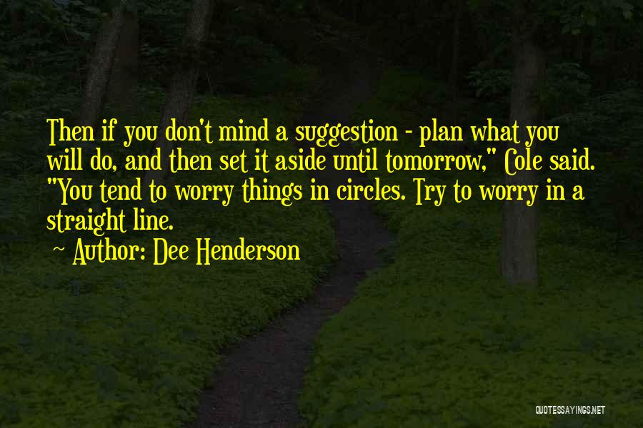 Straight Line Quotes By Dee Henderson